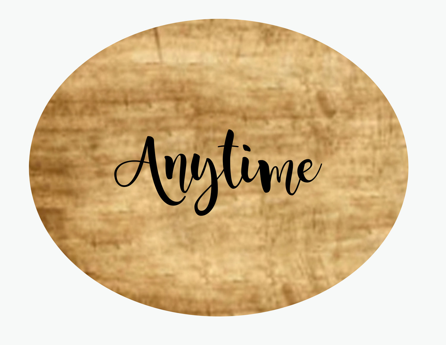 Anytime